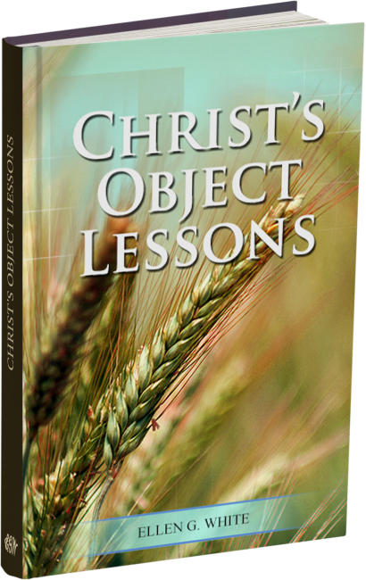 Christ’s Object Lessons